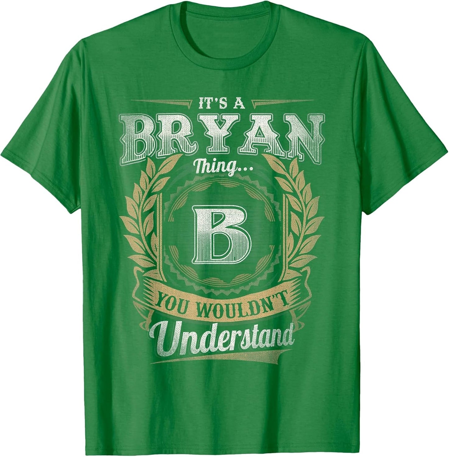 Bryan Last Name Shirt It's A Bryan Thing