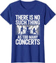 There is No Such Things As Too Many Concerts. Funny