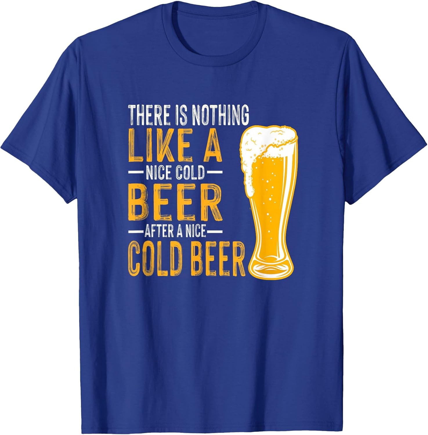 There's Nothing Like an Nice Cold Beer Funny Beer Lover