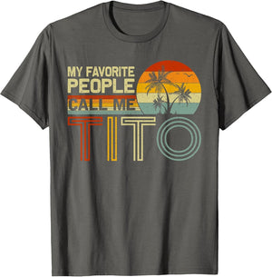 My Favorite People Call Me Tito Vintage Retro Funny Tito