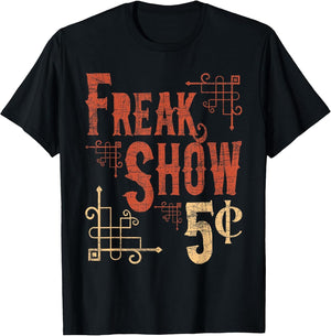 Freak Show - Sarcastic Humor Circus Joke Carnival Costume