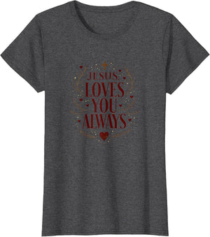 Jesus Loves You Always Christian Valentine Design