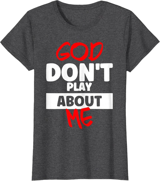 God Don't Play About Me