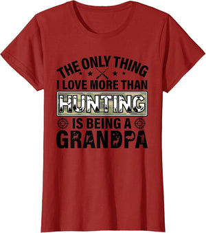 The Only Thing I Love More Than Hunting is Being A Grandpa