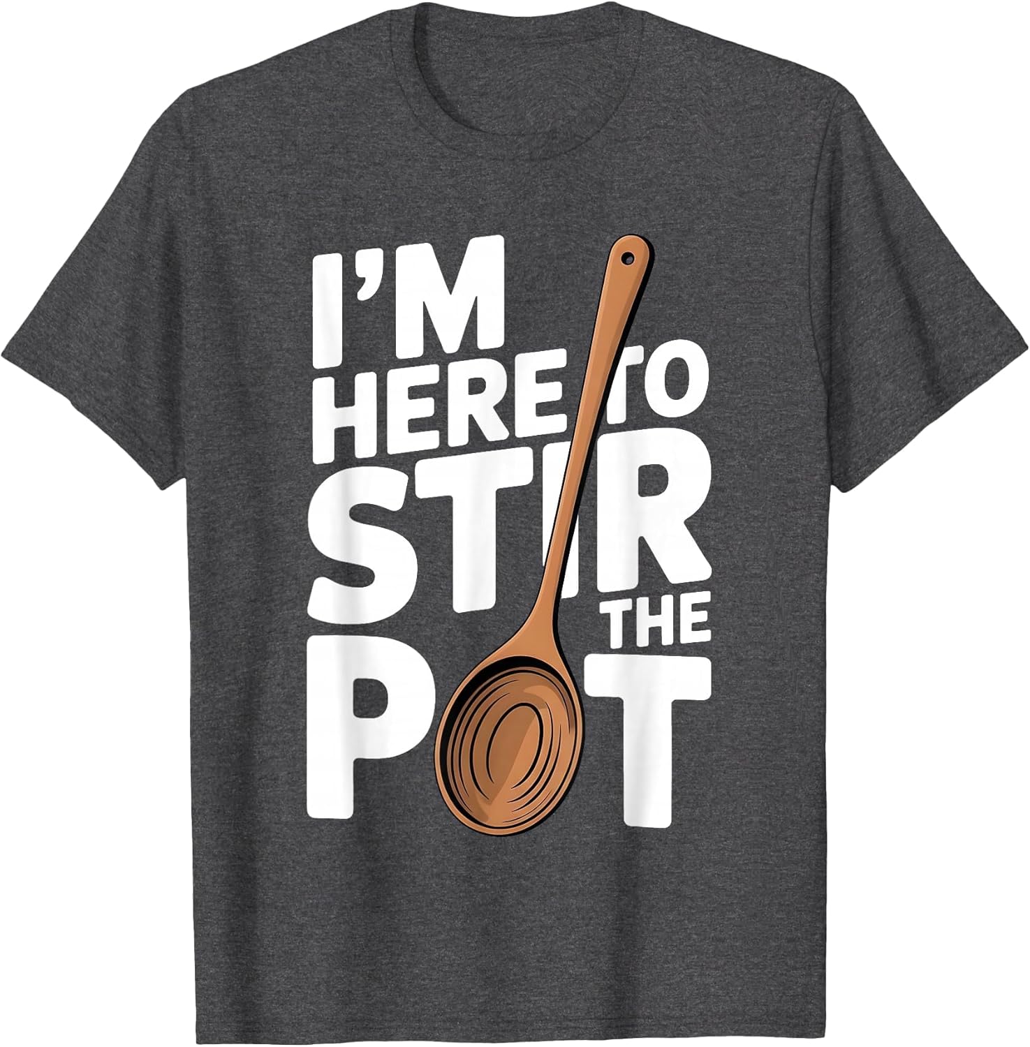 I'm Here to Stir The Pot Funny Cooking Lover Pun Men Women