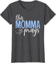 This Momma Prays Perfect Christian Momma