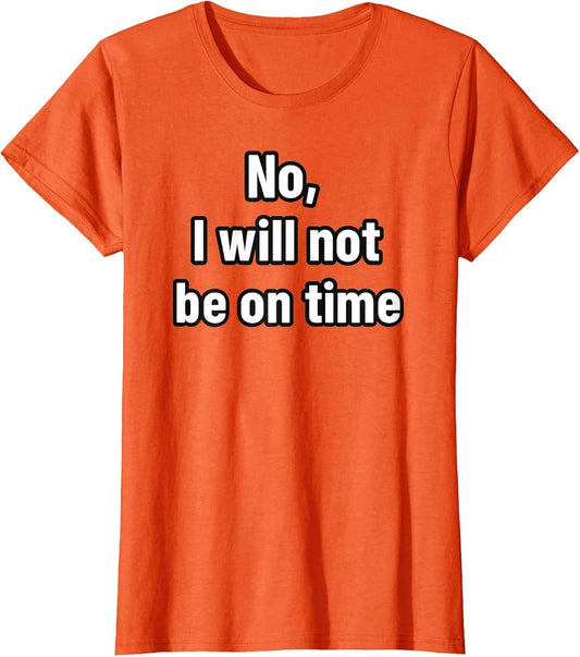 Always Late Sarcastic Quote, Funny Adulting Introvert Humor
