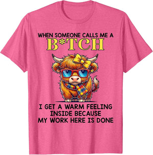 Cow When Someone Calls Me A Bitch I Get A Warm Feeling