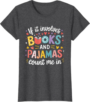 If It Involves Books and Pajamas Count Me in Reading Bedtime