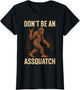 Don't Be an Assquatch, Outdoor Hiking Wilderness Bigfoot