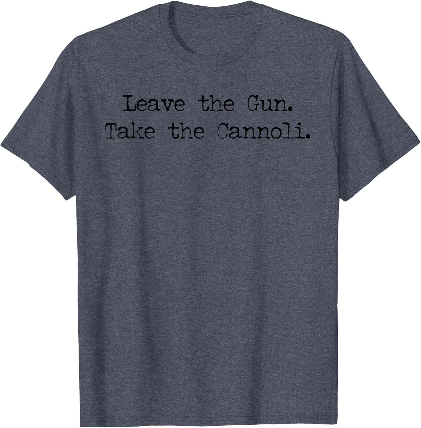 Leave The Gun Take The Cannoli