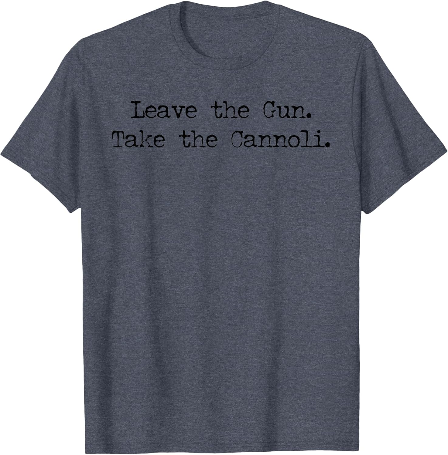 Leave The Gun Take The Cannoli