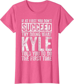 If You Don't Succeed at First, Try to do What Kyle