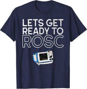 Lets Get Ready to ROSC Funny ICU Nurse PA MD Zoll Pads Defib