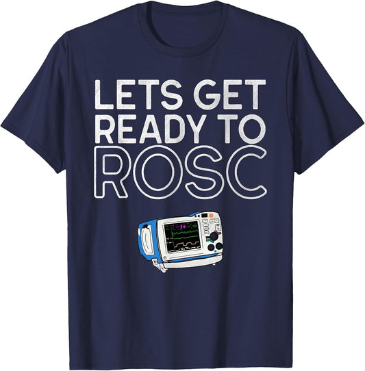 Lets Get Ready to ROSC Funny ICU Nurse PA MD Zoll Pads Defib
