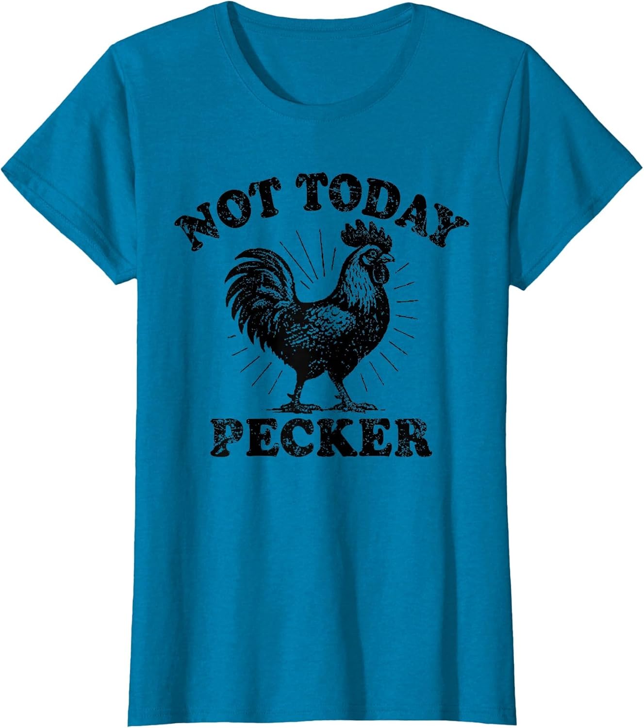 Not Today Pecker Funny Rooster Saying Quote Chicken Lover