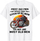 Motorcycles I'm Not Like Most Old Men Motorcycle Old Biker