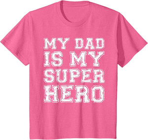 My Dad is My Superhero Shirt Kids Boy Girl Fathers Day