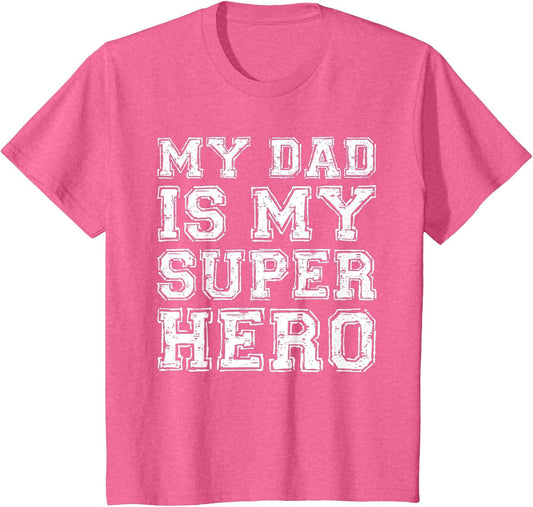 My Dad is My Superhero Shirt Kids Boy Girl Fathers Day