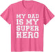 My Dad is My Superhero Shirt Kids Boy Girl Fathers Day