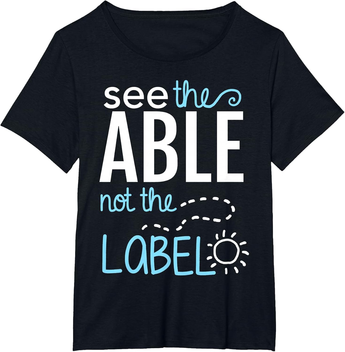 See The Able Not The Labels Autism Awareness Essential