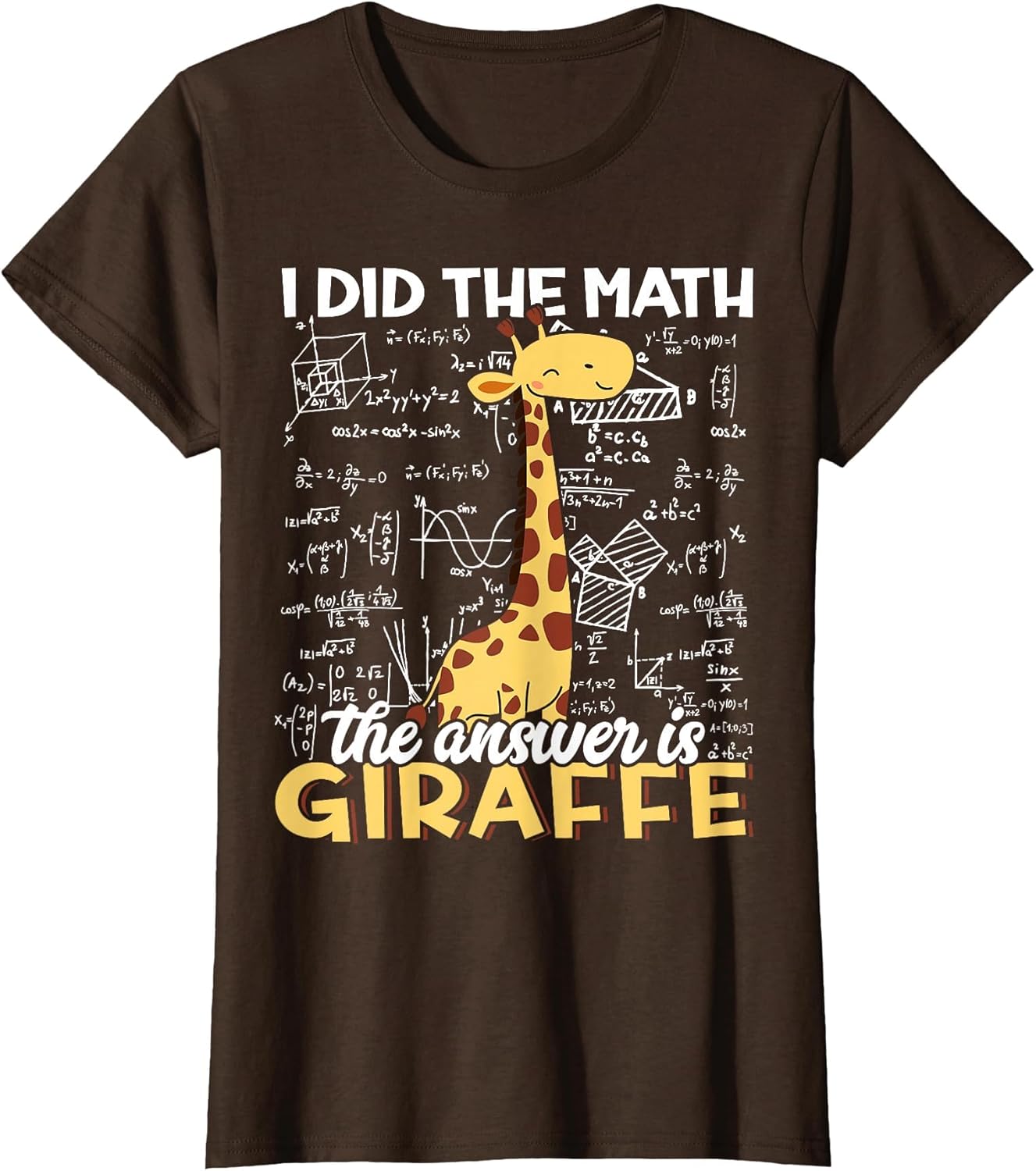 I Did The Math The Answer is Giraffe Funny Zoo Giraffe Lover
