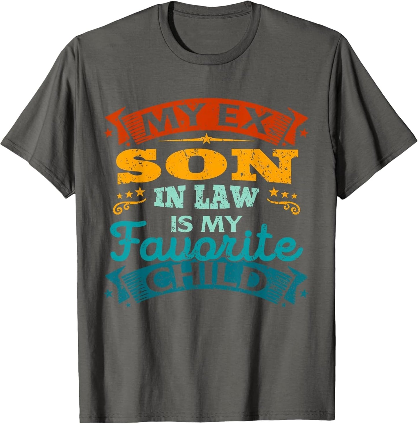 My Ex Son in Law is My Favorite Child Funny Parent Men Women