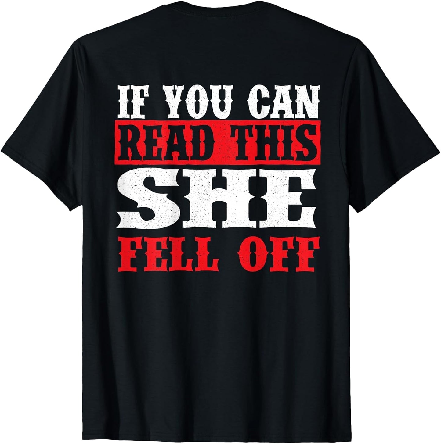 If You Can Read This She Fell Off - Biker Motorcycle