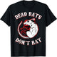 Dead Rats Don't Rat Funny Rat Dark Humor Sarcasm Distressed