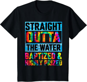 Baptism Funny Straight Outta Water Christian Tie Dye