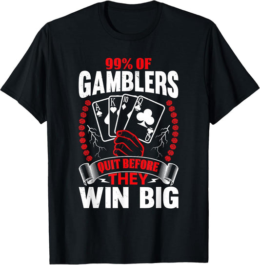 99% of Gamblers Quit Before They Win Big Funny