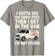I Gotta See The Candy First Then I Get in The Van