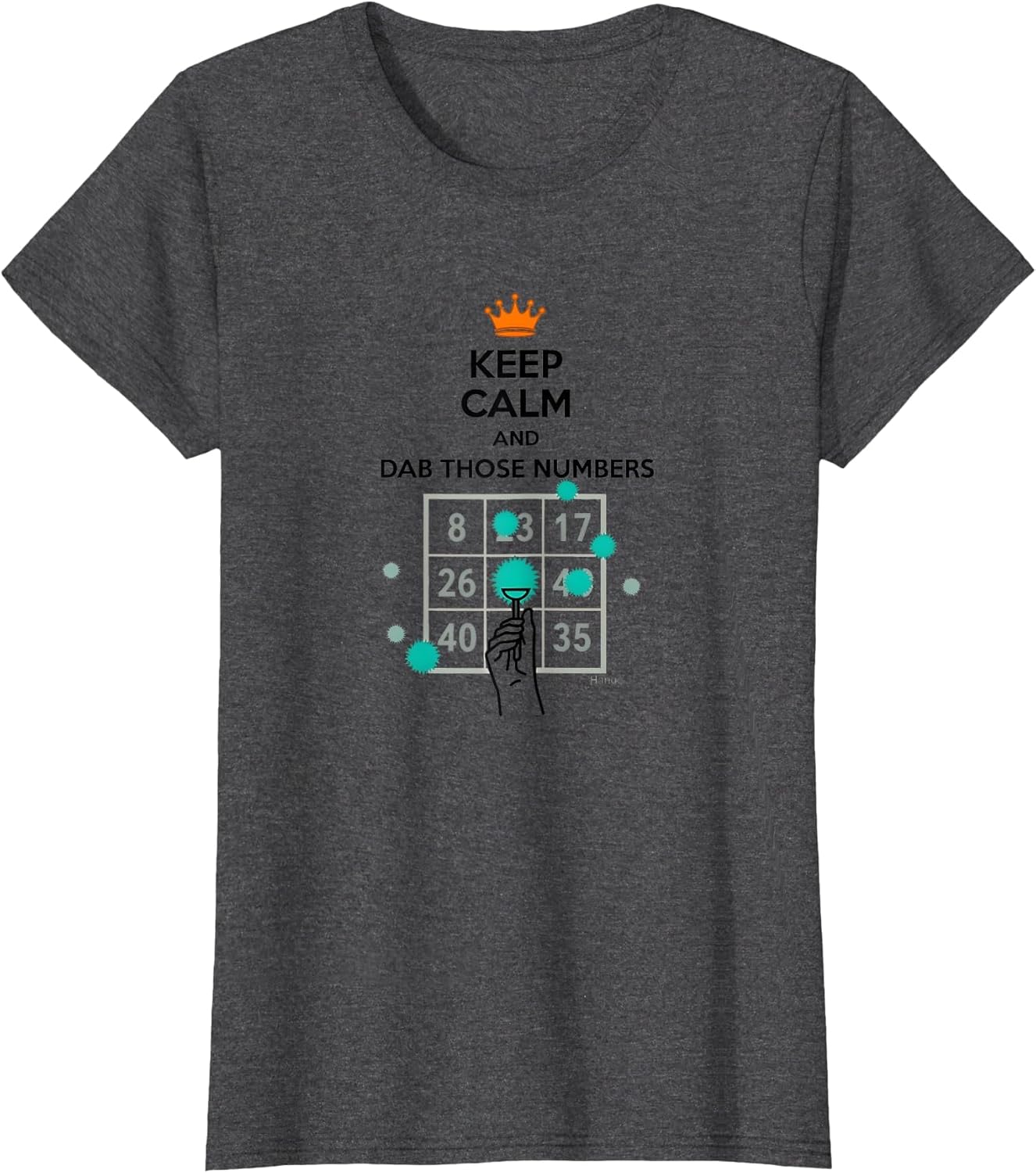 Keep Calm and Dab Those Numbers - Funny Bingo Shirt