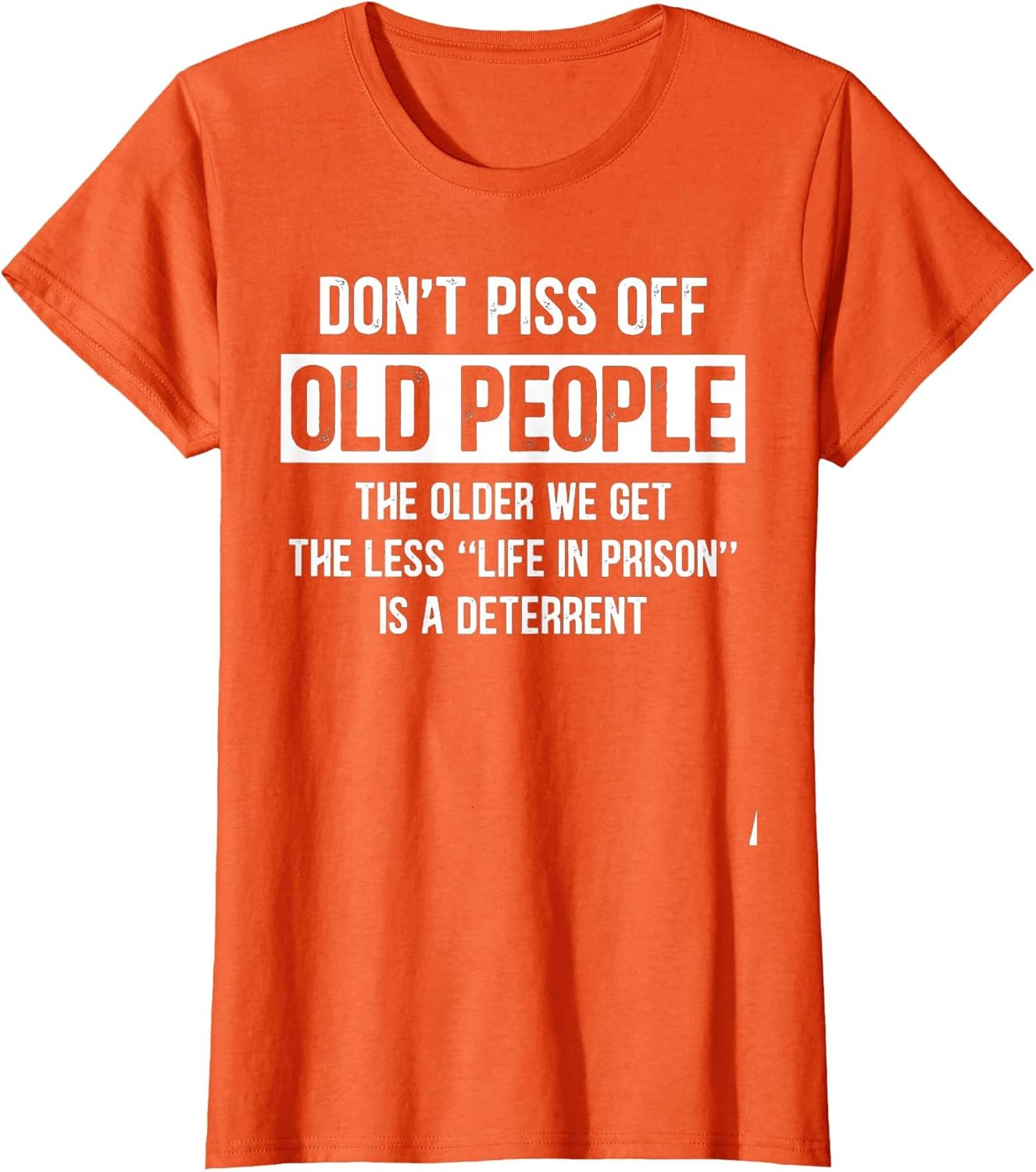 Don't Piss Off Old People The Older