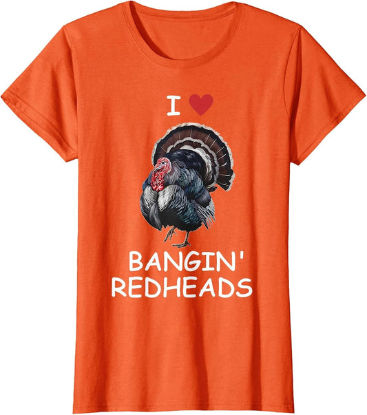 I Love Bangin' Red Heads Turkey Hunting Funny