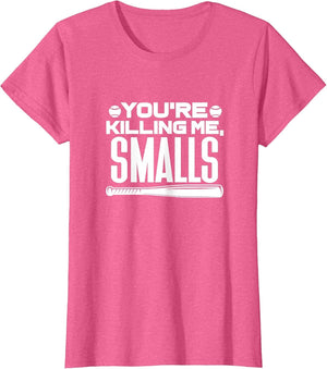 You're Killing Me, Smalls Baseball Player Sports