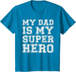 My Dad is My Superhero Shirt Kids Boy Girl Fathers Day