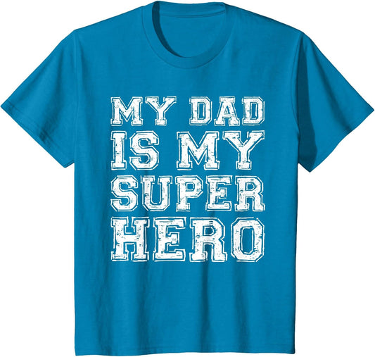 My Dad is My Superhero Shirt Kids Boy Girl Fathers Day