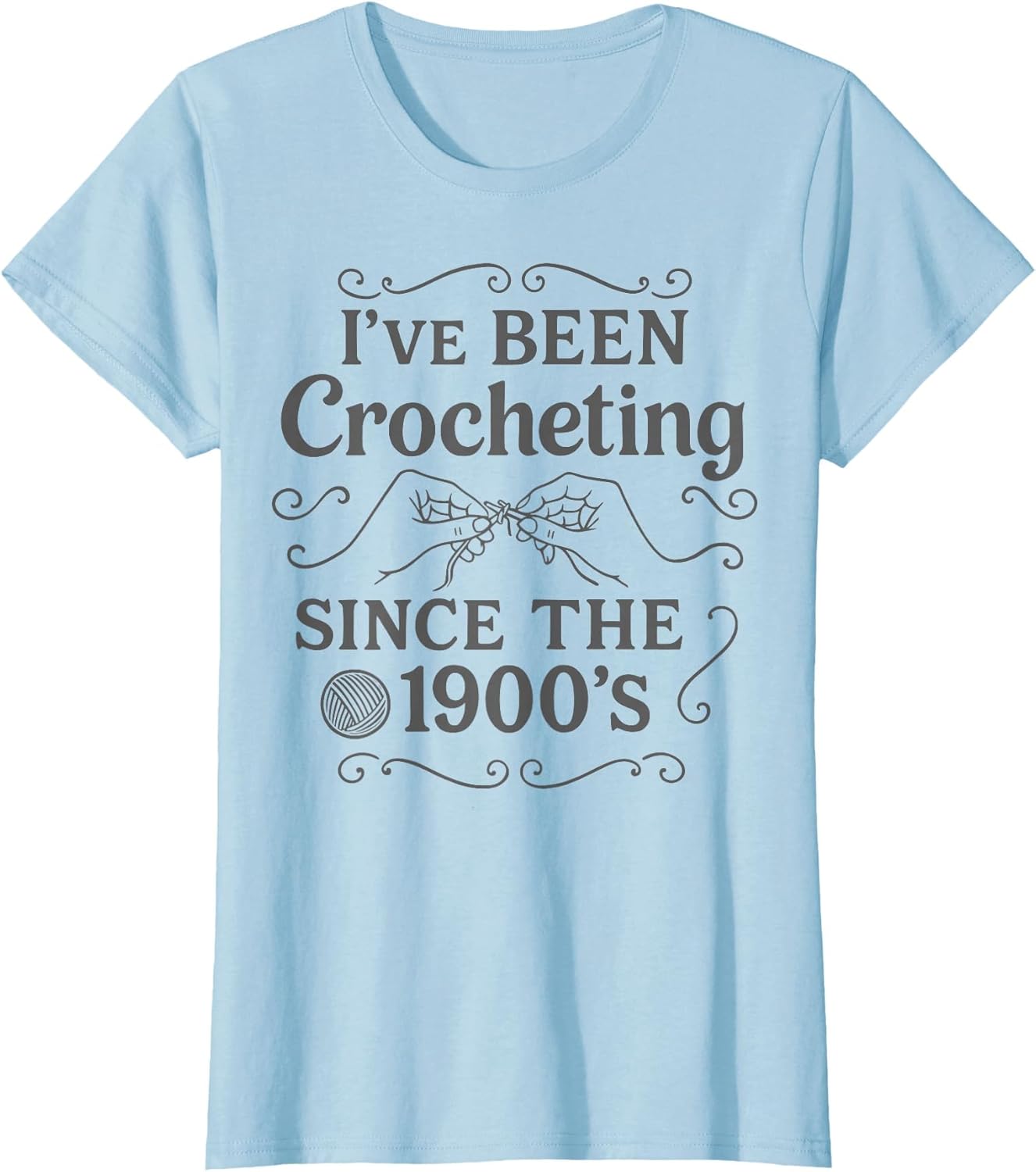 I’ve Been Crocheting Since The 1900’s Vintage Crochet Humor