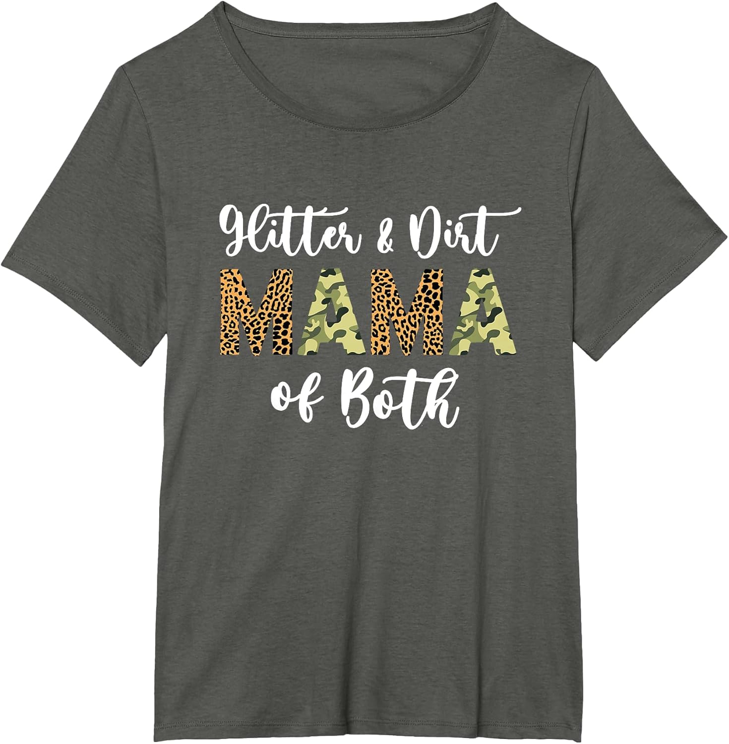 Glitter and Dirt Mom of Both Leopard and Camo Mama of Both