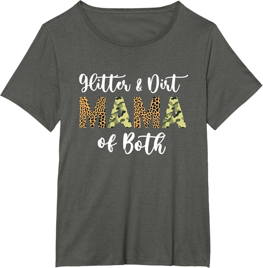 Glitter and Dirt Mom of Both Leopard and Camo Mama of Both