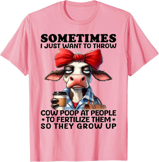 Sometimes I Just Want to Throw Cow Poop at People