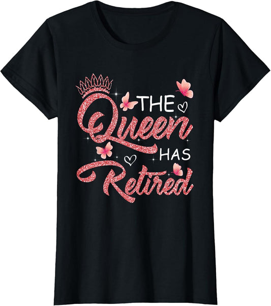 The Queen Has Retired Funny Retired Women Retirement
