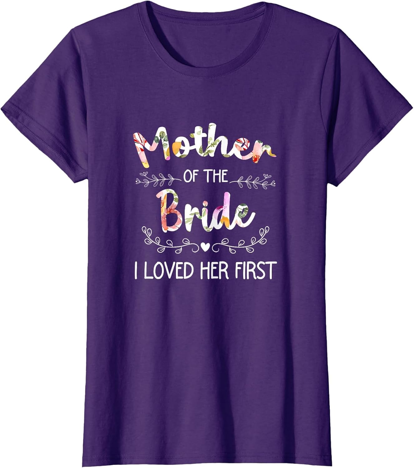 I Loved Her First Bridal Shower Mother of The Bride
