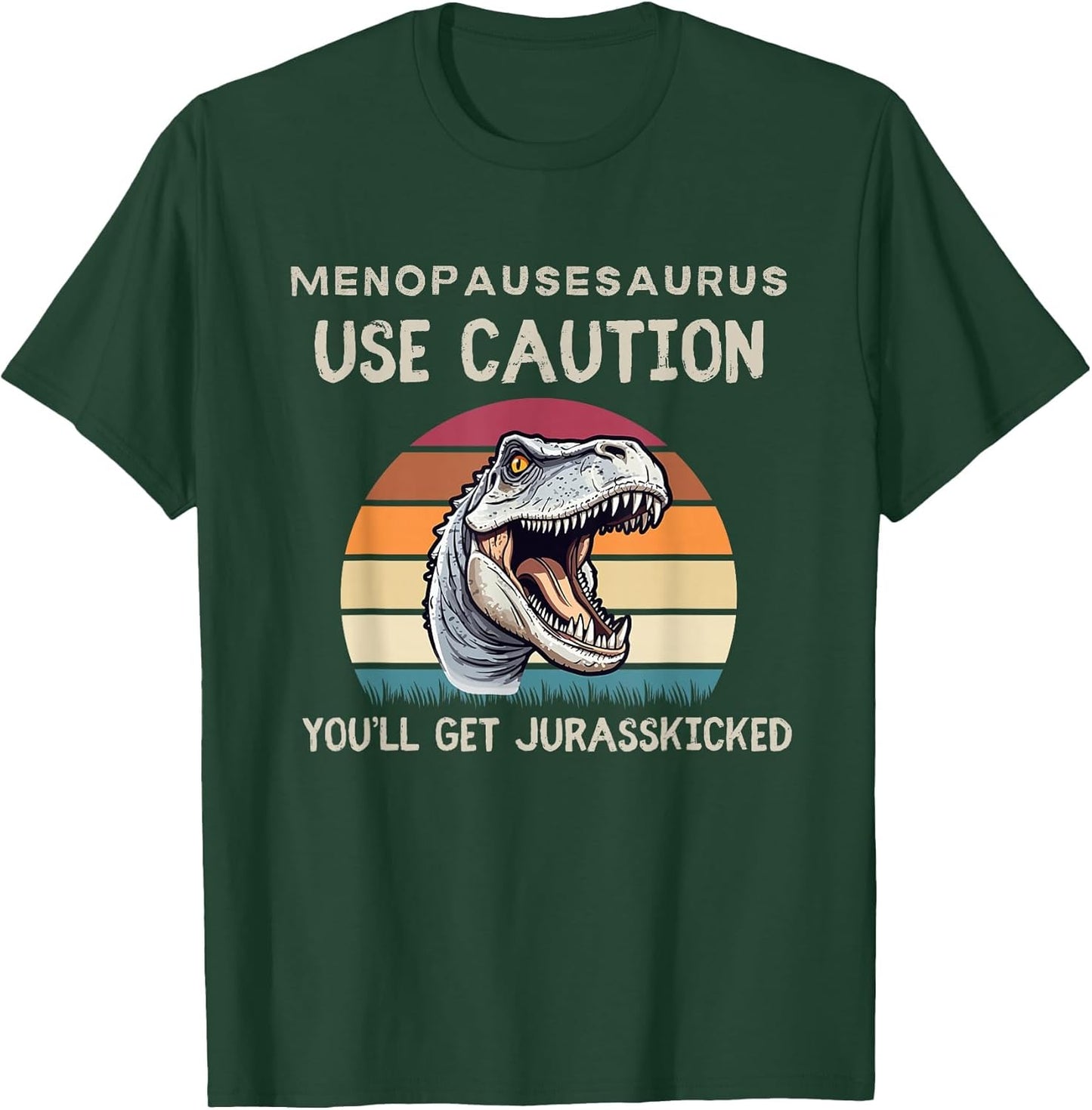 Funny Menopause Menopausesaurus Hormone Jurasskicked Joke