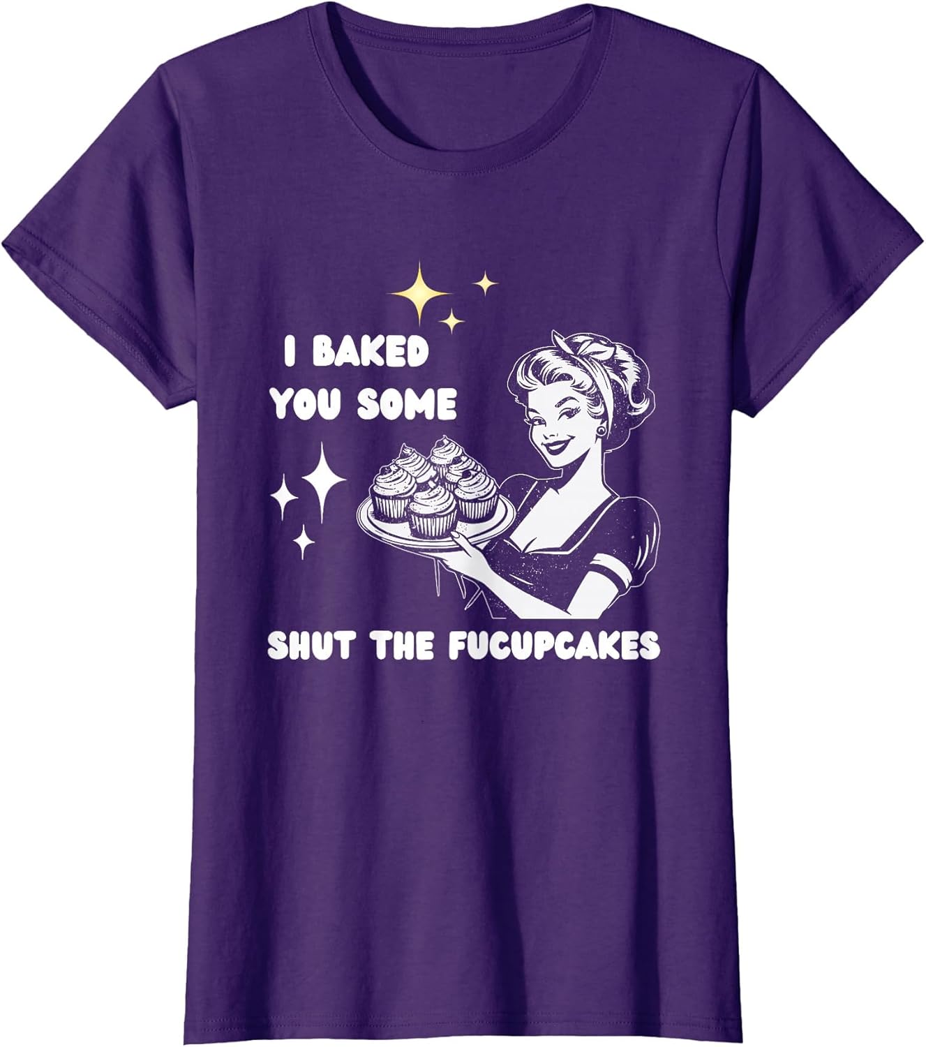 I Baked You Some Shut The Fucupcakes Bake Cupcakes