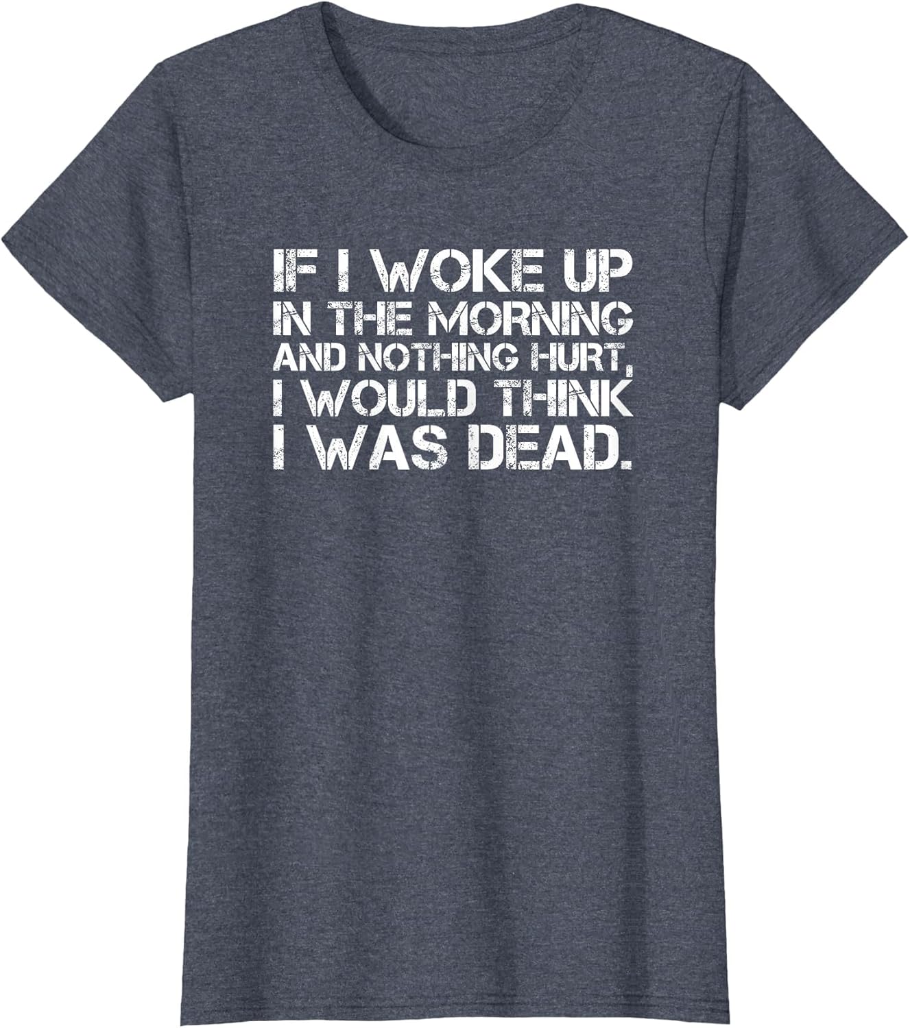 If I Woke Up in The Morning and Nothing Hurt Funny