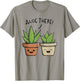 Aloe There Funny Succulent Plant Lover
