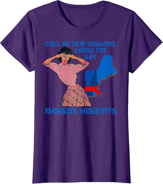 Funny Call Me New England Cause I Ve Got Massive Hugetits