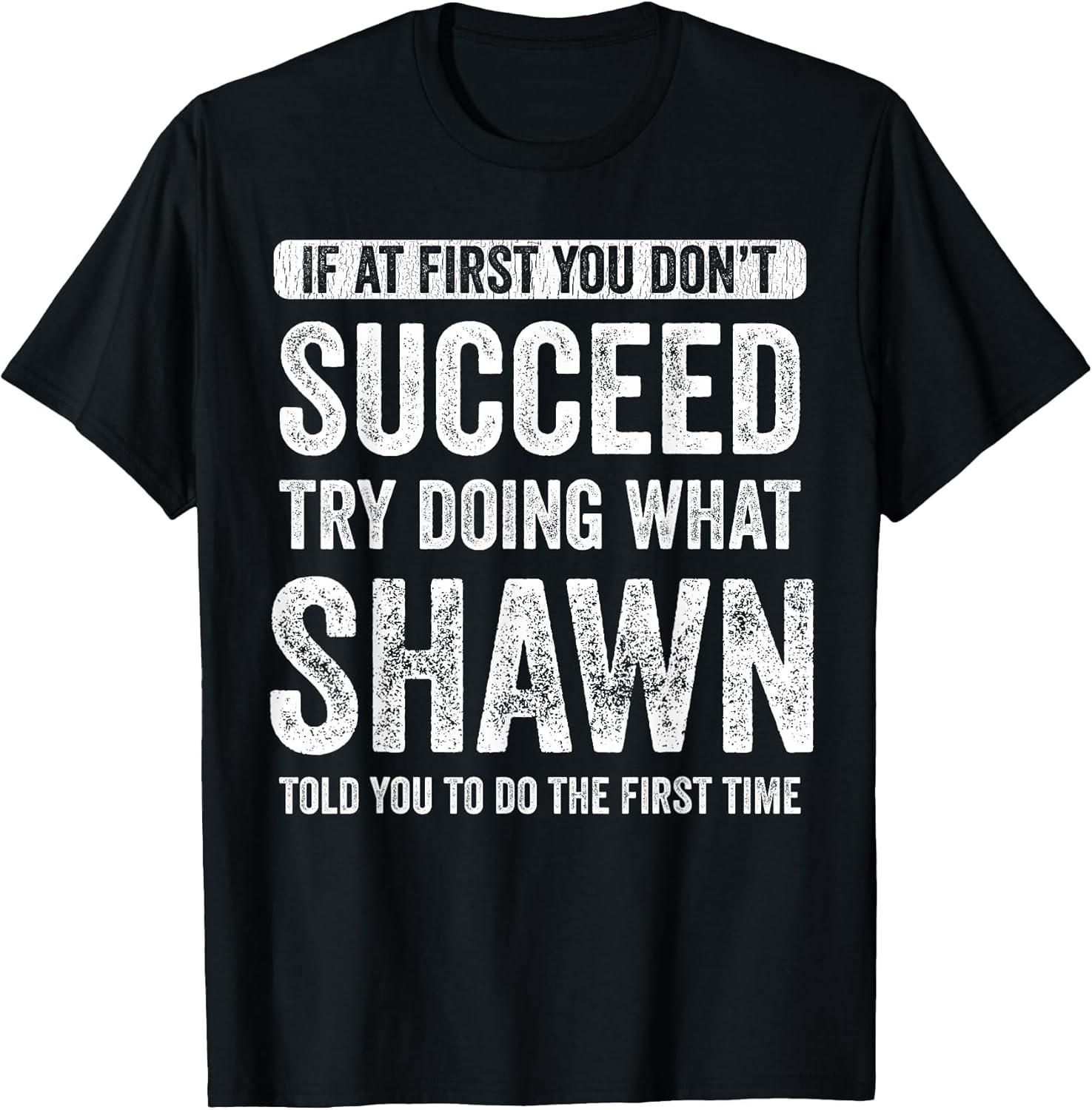 Shawn If at First You Don't Succeed Try Doing What Shawn
